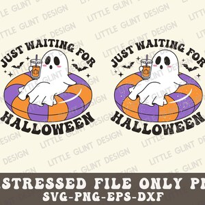 May include: A retro-style Halloween graphic featuring a ghost in an inner tube with the text "Just Waiting For Halloween." The ghost holds a pumpkin spice drink. The inner tube is orange, purple, and white. Includes bats and stars.