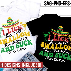SVG Cinco de Mayo, je lèche le sel, j'avale la tequila et je suce le citron vert, Fiesta Png, Mexique Svg, chemise Cinco de Mayo, fichiers Svg pour Cricut