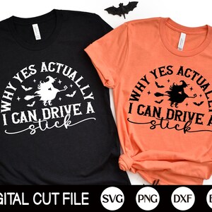 Why Yes Actually I Can Drive A Stick SVG, Halloween Svg, Witch Svg, Halloween Quote Png, Vintage Halloween Shirt Svg, Svg Files For Cricut image 2