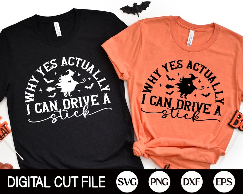 Why Yes Actually I Can Drive A Stick SVG, Halloween Svg, Witch Svg, Halloween Quote Png, Vintage Halloween Shirt Svg, Svg Files For Cricut image 2