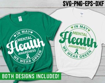 Mental Health Awareness SVG, In May We Wear Green PNG, Mental Health Shirt, Sublimation Png, Svg Files For Cricut