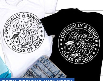 Senior 2026 SVG, Last First Day Senior 2026 SVG, Officially Senior 2026, Class 2026 Shirt, Sublimation PNG, Svg Files For Cricut