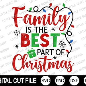 Familie ist der beste Teil von Weihnachten SVG, Weihnachtslicht SVG, Familie Weihnachten Png, Weihnachts Spruch Shirt, Geschenk, Png, Svg Dateien für Cricut
