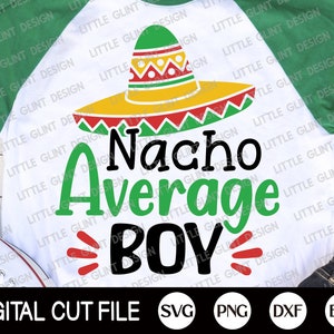 Cinco de Mayo Svg, Nacho Average Boy, Moustache , Margarita Svg, Boy Mexican Shirt, Cinco de Mayo Png, Kids Shirt, Dxf, Svg Files For Cricut