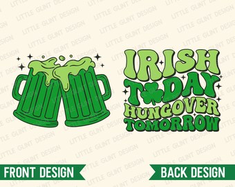 Funny St Patricks Day SVG PNG, Irish Today Hungover Tomorrow SVG, Shamrock Png, Retro St Patricks Shirt, Svg Files For Cricut