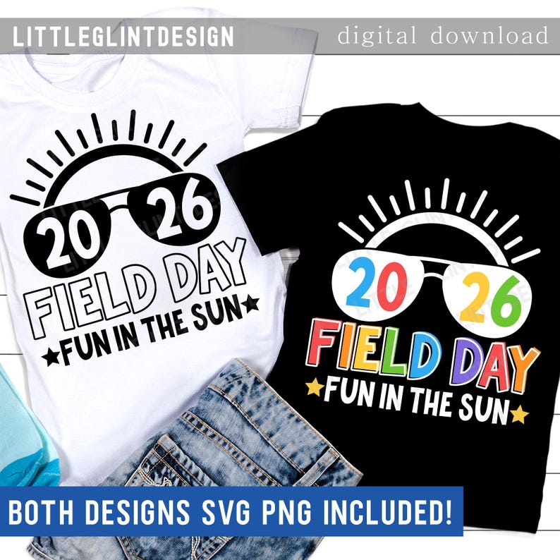 May include: Two t-shirts, one white and one black, with a graphic design for "Field Day." The design includes sunglasses with the numbers "20 26," a sun, and the text "FUN IN THE SUN." The phrase "BOTH DESIGNS SVG PNG INCLUDED!" is at the bottom.