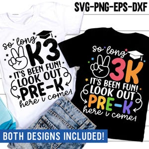 So Long K3 It's Been Fun Kijk uit Pre-K Here I Come, Back To School Svg, 3K Png, School Shirt, Svg-bestanden voor Cricut