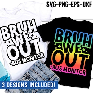 ¡Nos vamos! Monitor de autobús SVG PNG, Fin de curso escolar SVG, Último día de clases SVG, Camiseta divertida de monitor de autobús, Archivos SVG para Cricut