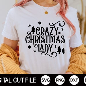 Verrückte Weihnachtsfrau SVG, Weihnachtssvg, Weihnachtsfrau Svg, Weihnachtssvg, Winter Svg, Weihnachtssvg, Lustiges Weihnachtsshirt, Svg Dateien für Cricut