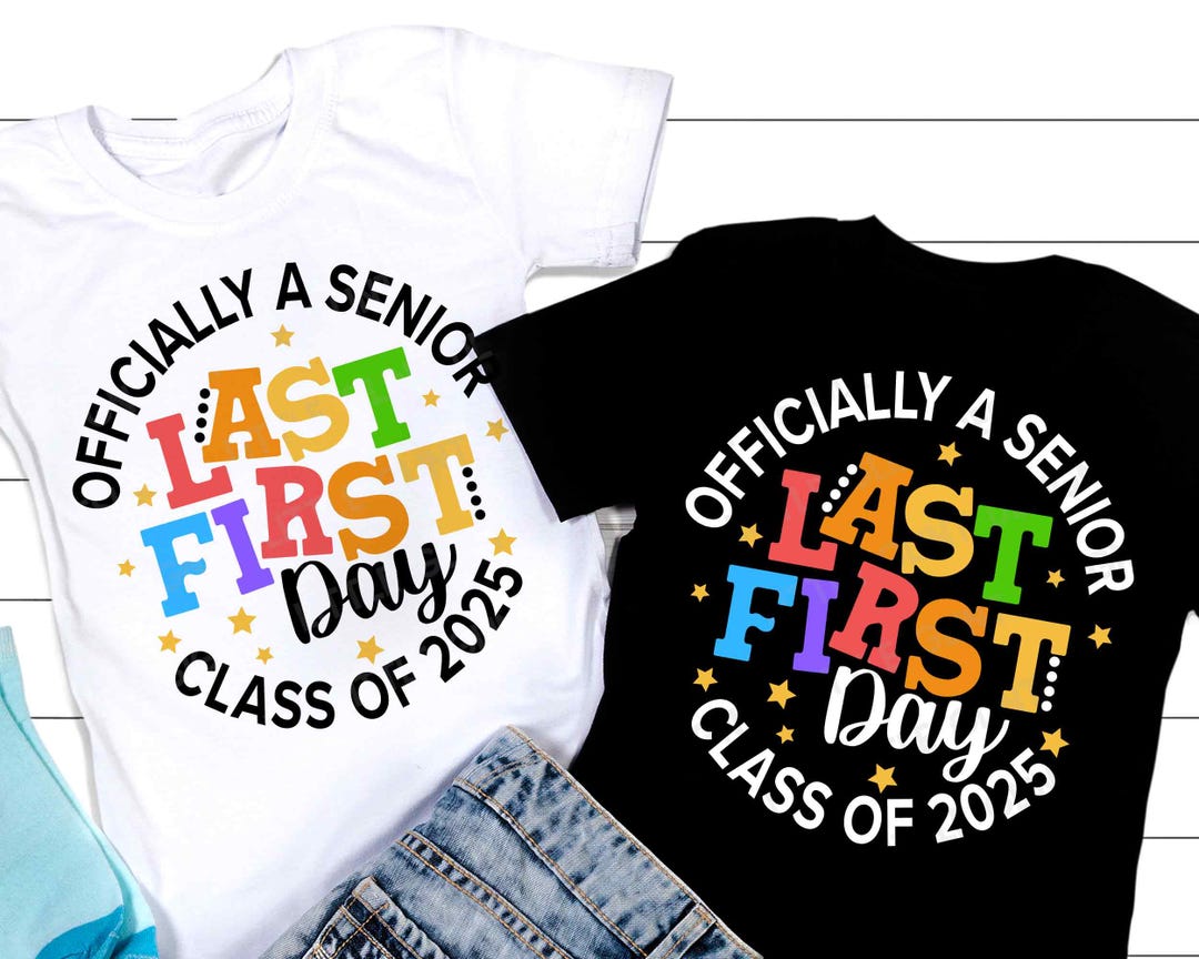 Officially a Senior Class of 2025 SVG, Last First Day Senior 2025 SVG ...