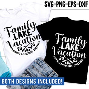 ファミリーレイクバケーション2025 SVG、ファミリーバケーションSVG、湖畔ライフSVG、ファミリー旅行シャツ、PNG、Cricut用SVGファイル