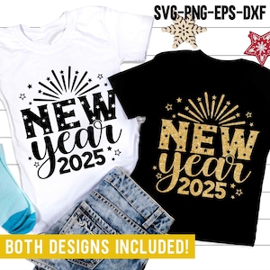 Nouvel an 2025 SVG PNG, Happy New Year 2025 SVG, vacances Png, chemise nouvel an, sublimation Png, fichiers Svg pour Cricut