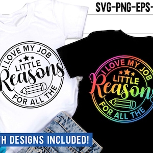 I Love My Job For All The Little Reasons SVG PNG, Teacher Appreciation Png, maglietta divertente per il rientro a scuola, file Svg per Cricut