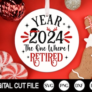 Année 2024, celle où j'ai pris ma retraite SVG, SVG de Noël, drôle de retraite de Noël, Noël SVG, décoration de Noël 2024, fichiers Svg pour Cricut