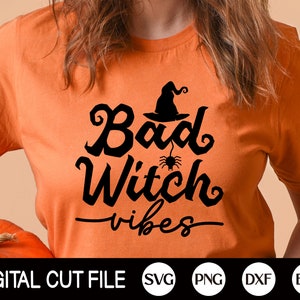 Bad Witch Vibes Svg, Halloween Svg, Gruselige Svg, Halloween Kostüm, Halloween Hexe, Herbst Svg, Mom Halloween Shirt, Png, Svg Dateien für Cricut