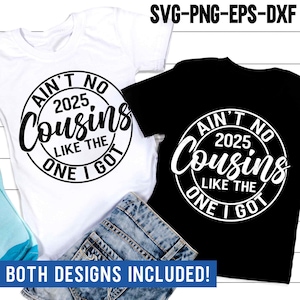 Não há primos como o que eu tenho 2025 SVG, Citação de verão SVG, Viagem de primos, Camiseta de férias de verão SVG, PNG, Arquivos SVG para Cricut