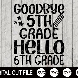 Goodbye 5th Grade Bonjour 6ème année Svg, Chemise de 5ème année, Shcool Grade Gift Svg, 5th Grade Png, Teacher Shirt Design, Svg Files For Cricut image 8