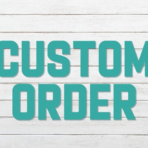 Custom order for Lindsey Behring