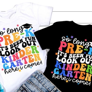 Pre-K Graduation Svg, So Long Pre-K Ha sido divertido Cuidado kindergarten aquí vengo, Back To School Svg, 1st Day of School Shirt, For Cricut