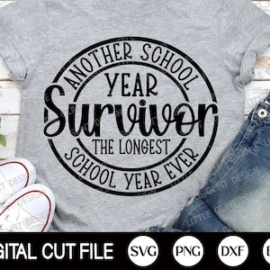 Otro superviviente de la escuela El año escolar más largo de la historia Svg, Verano Svg, Último día de clases, Camiseta de vacaciones escolares Svg, Png, Archivos Svg para Cricut