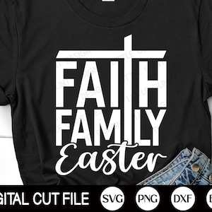 Glaube Familie Ostern SVG, Ostern SVG, Osterhase Svg, Hasen Ohren Svg, Christliche Ostern, Familie Ostern Shirt, Png, Svg Dateien für Cricut