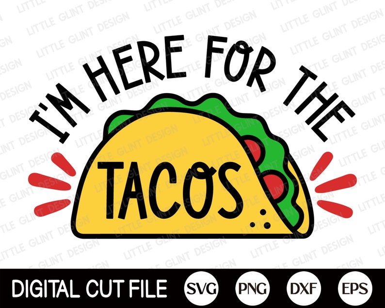 Puede incluir: Un archivo de corte digital con un dise&ntilde;o de taco de dibujos animados. El taco es amarillo con lechuga verde y tomates rojos, y el texto dice "I'M HERE FOR THE TACOS". L&iacute;neas rojas irradian del taco.