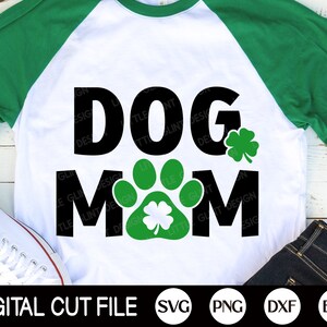 Lucky Dog Mom Svg, St Patrick's Day SVG, Dog Mama, Shamrock Svg, Mom Life Svg, Dog Mom Shirt, Svg Files For Cricut, Silhouette