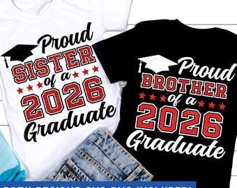 Proud Sister and Brother of a 2026 Graduate SVG, Glitter Graduation Png, Senior Family Shirt, Sublimation, Svg Files for Cricut