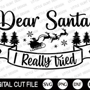 Grappige Kerst SVG, Beste Kerstman Ik echt geprobeerd, Silly Christmas Quotes Svg, Holiday, Merry Christmas Shirt, Png, Dxf, Svg Files voor Cricut