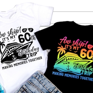 Geburtstag Kreuzfahrt SVG, Aw Schiff es ist mein 60. Geburtstag Reise SVG, Geburtstag Urlaub SVG, 60. Geburtstag Urlaub Shirt, SVG-Dateien für Cricut