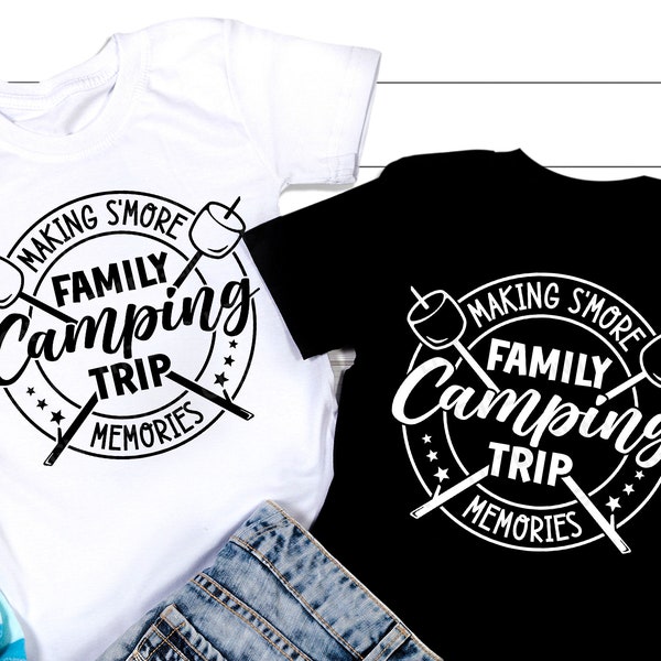 Family Camping Trip SVG, Camp Life SVG, Making S'more Memories Svg, Family Camping Shirt, Svg Files For Cricut