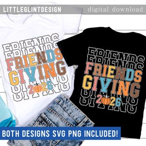 May include: A white t-shirt and a black t-shirt, each featuring the text FRIENDS GIVING in a stacked varsity font. The word GIVING includes a graphic of an orange pumpkin replacing the letter I, followed by the year 2026 in colorful numbers.