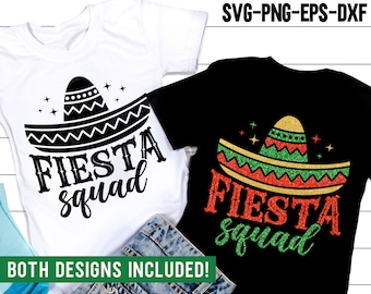 Fiesta Squad SVG, Cinco de Mayo SVG, Glitter Fiesta Png, Mexico Svg, Sombrero Svg, Funny Cinco de Mayo Shirt, Svg Files For Cricut
