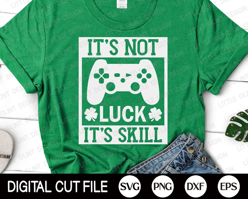St Patrick Day Video Game SVG It's Not Luck It's Etsy