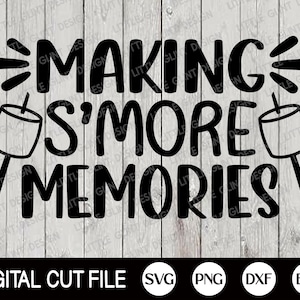 Camping Svg, Smores Station Shirt, Zomer Svg, Making Smore Memories, S'more Basket Svg, Kids Shirt, Camping Png, Dxf, Svg Files For Cricut