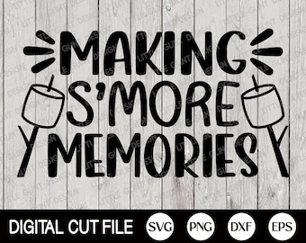 Camping Svg, Smores Station Shirt, Summer Svg, Making Smore Memories, S’more Basket Svg, Kids Shirt, Camping Png, Dxf, Svg Files For Cricut