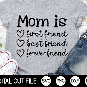 Mama ist erste Freundin, beste Freundin, für immer Freund, Muttertag Svg, Mama Leben Svg, Mama Zitat Svg, Geschenk für Mama, Dxf, Svg Dateien für Cricut