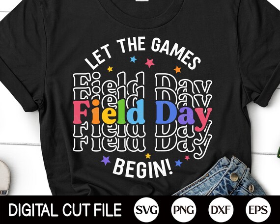 Field Day Let the Games Begins Field Day Vibes Svg (Instant Download) 