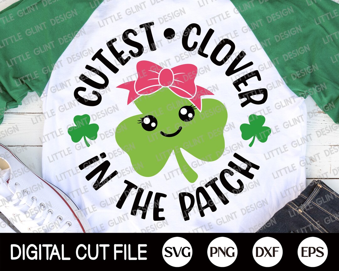 St Patricks Day Svg, Cutest Clover in the Patch Svg, Lucky Svg ...