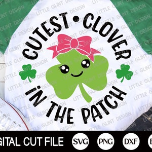 St Patricks Day Svg, Cutest Clover in the Patch Svg, Lucky Svg, Shamrock Svg, Clover Png, Kids Shirt Design, Svg Files For Cricut