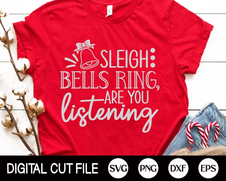 Sleigh Bells Ring Are You Listening SVG Christmas Svg Mommy Etsy