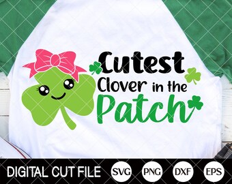 St Patricks Day Svg, Cutest Clover in the Patch, Shamrock Svg, Clover svg, St Patricks Kids Shirts, PNG, Dxf, Svg Files For Cricut