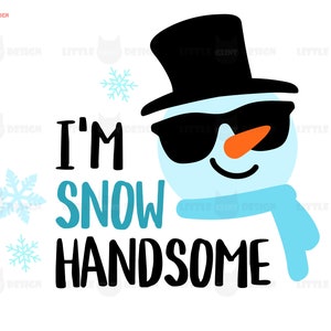 I&#39;m Snow Handsome Clip Art, Winter SVG, Snow Man Clip Art, Christmas Clip Art, Social Distancing, Cricut and Silhouette