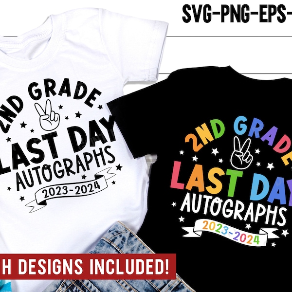 Last day Autographs 2024 SVG, Last Day of School Svg, Second Grade Svg, Gift for Kids, Autographs T-shirt, Png, Dxf, Svg Files for Cricut