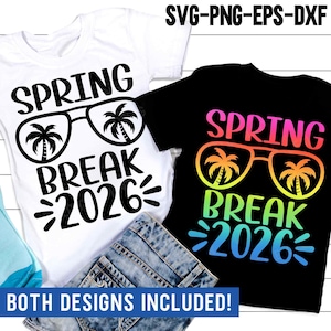 Spring Break 2026 SVG, 2026 Svg, Spring Break Png, Beach Please, Summer Vacation Shirt, Png, Svg Files For Cricut, Silhouette