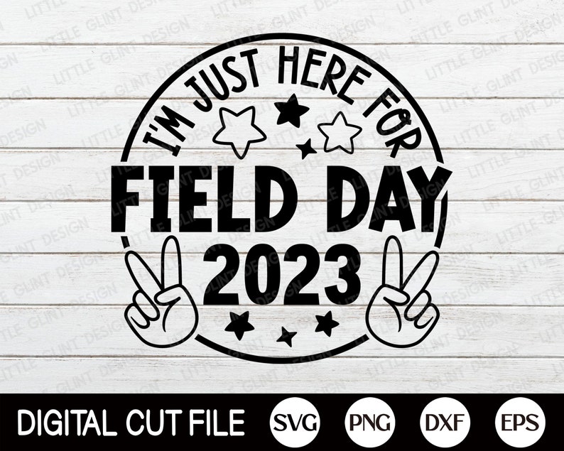 I'm Just Here for Field Day 2023 Svg Field Day Svg Etsy UK