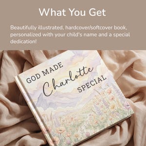 May include: A hardcover book with the title "God Made Charlotte Special" is displayed. The cover features a watercolor illustration of a landscape with flowers. The text "What You Get" is at the top, with a description of the book below.