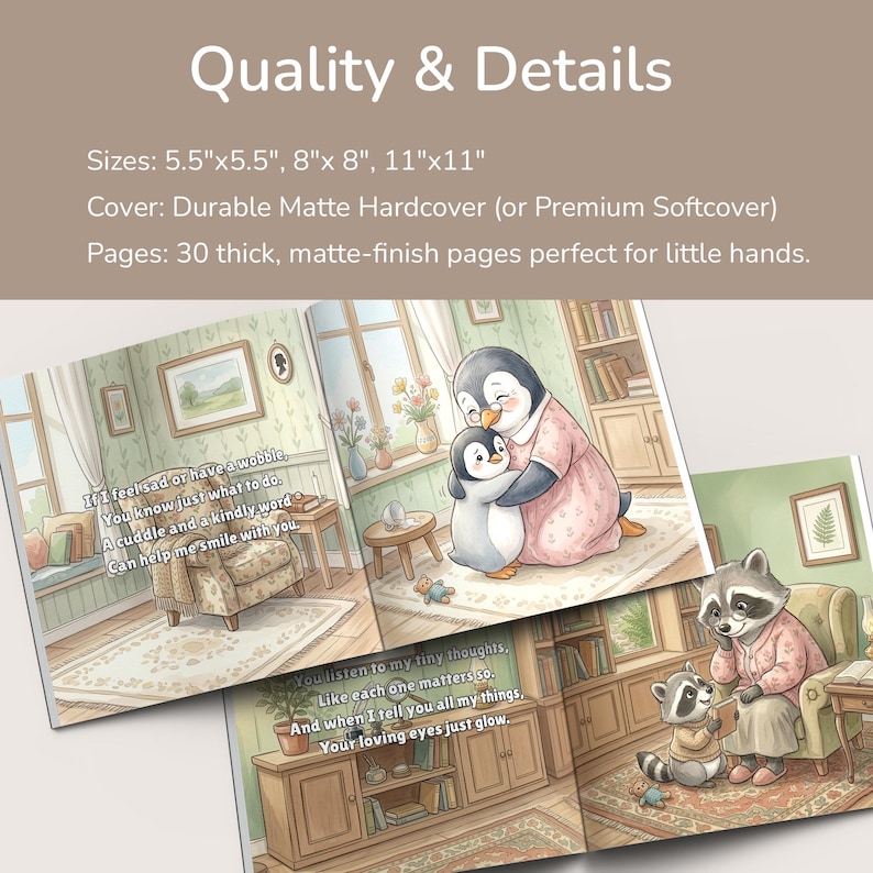 K&ouml;nnte beinhalten: Aufgeschlagenes Kinderbuch mit Illustrationen von Pinguinen und Waschb&auml;ren in einer gem&uuml;tlichen Umgebung. Der Text lautet "Qualit&auml;t & Details" und listet die Gr&ouml;&szlig;en 14cm x 14cm, 20cm x 20cm und 28cm x 28cm auf. Das Buch hat einen robusten, matten Hardcover und 30 Seiten.