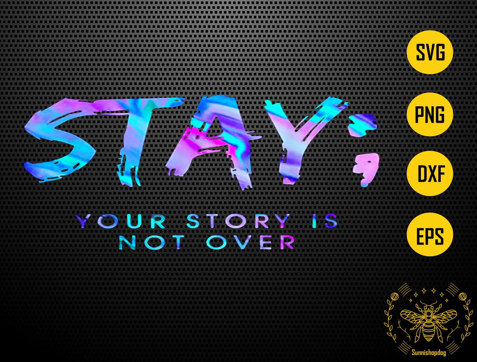 Stay Your Story Is Not Over Svg Support Suicide Prevention  Etsy