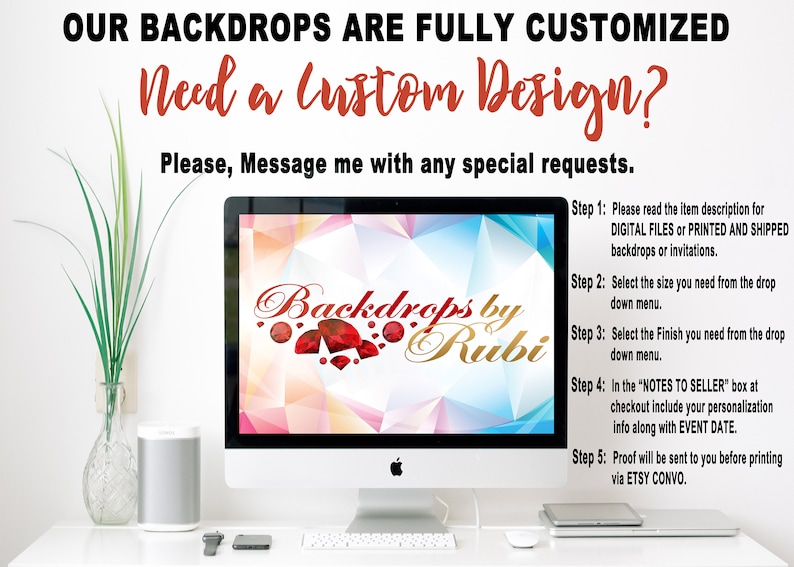 May include: A computer screen displaying a colorful geometric background with the text "Backdrops by Rubi" in gold lettering. The text "Our Backdrops are Fully Customized" and "Need a Custom Design?" is displayed above the screen. The text "Please, Message me with any special requests." is displayed below the screen. The screen is on a white desk with a plant and a speaker.